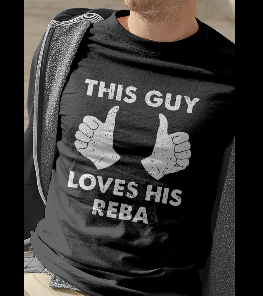 This Guy Loves His Reba Thumbs Up T-Shirt