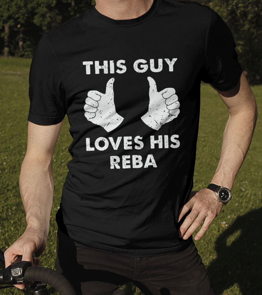 This Guy Loves His Reba Thumbs Up T-Shirt