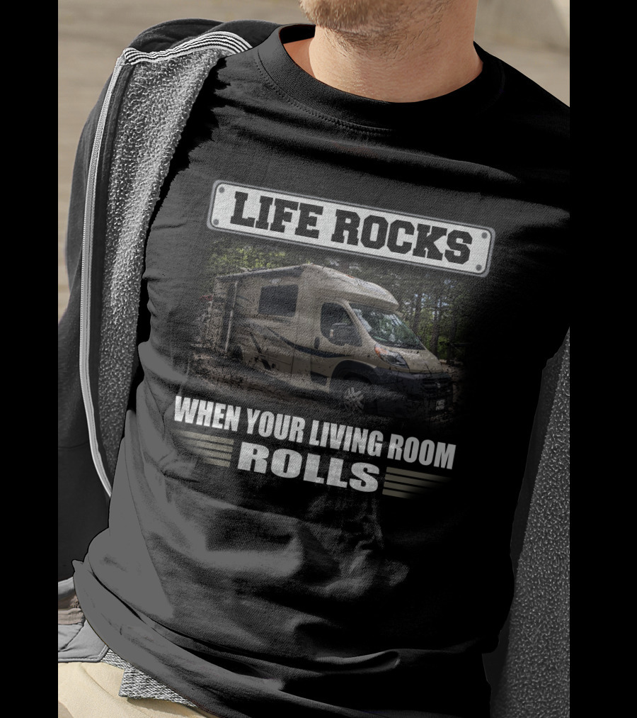 Life Rocks Coachmen Orion When Your Living Room Rolls T-Shirt