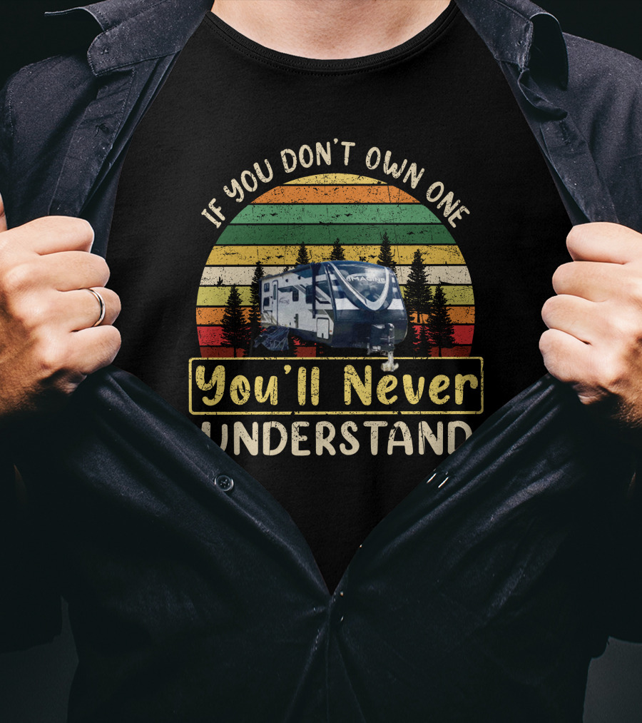 If You Don't Own One You'll Never Understand Retro Camper Stripes T-Shirt