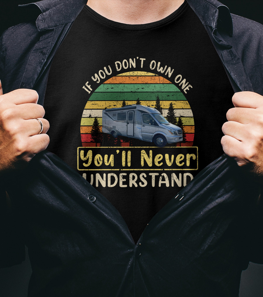 If You Don't Own One You'll Never Understand Retro RV Stripes T-Shirt