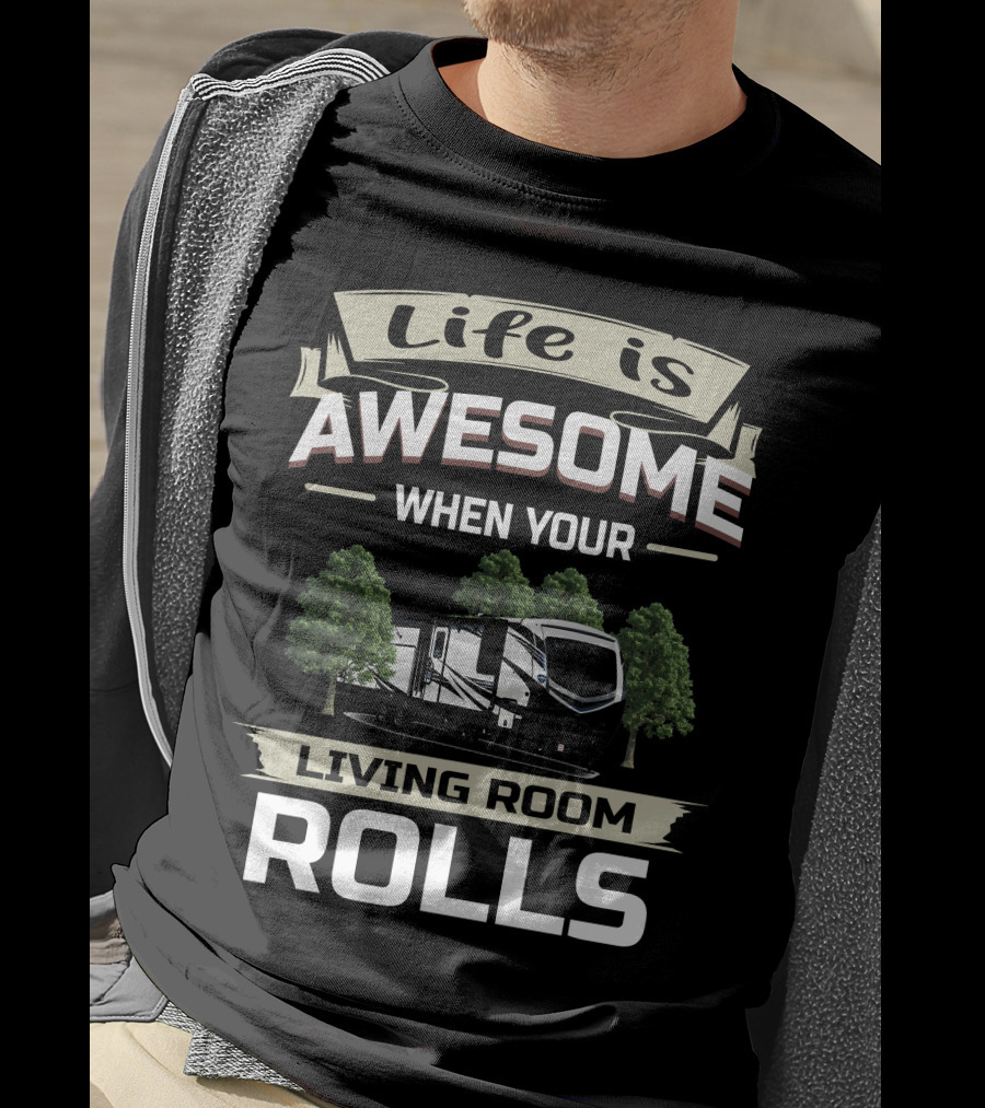 Life Is Awesome When Your Living Room Rolls Keystone Outback 341RD T-Shirt