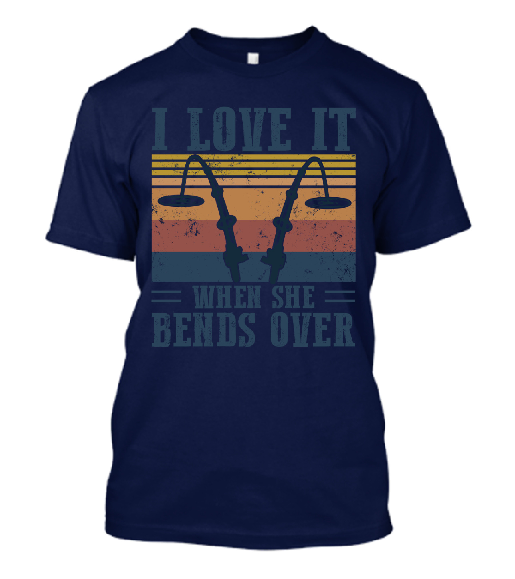 I Love It When She Bends Over Vintage Fishing Rods Retro Lines T-Shirt