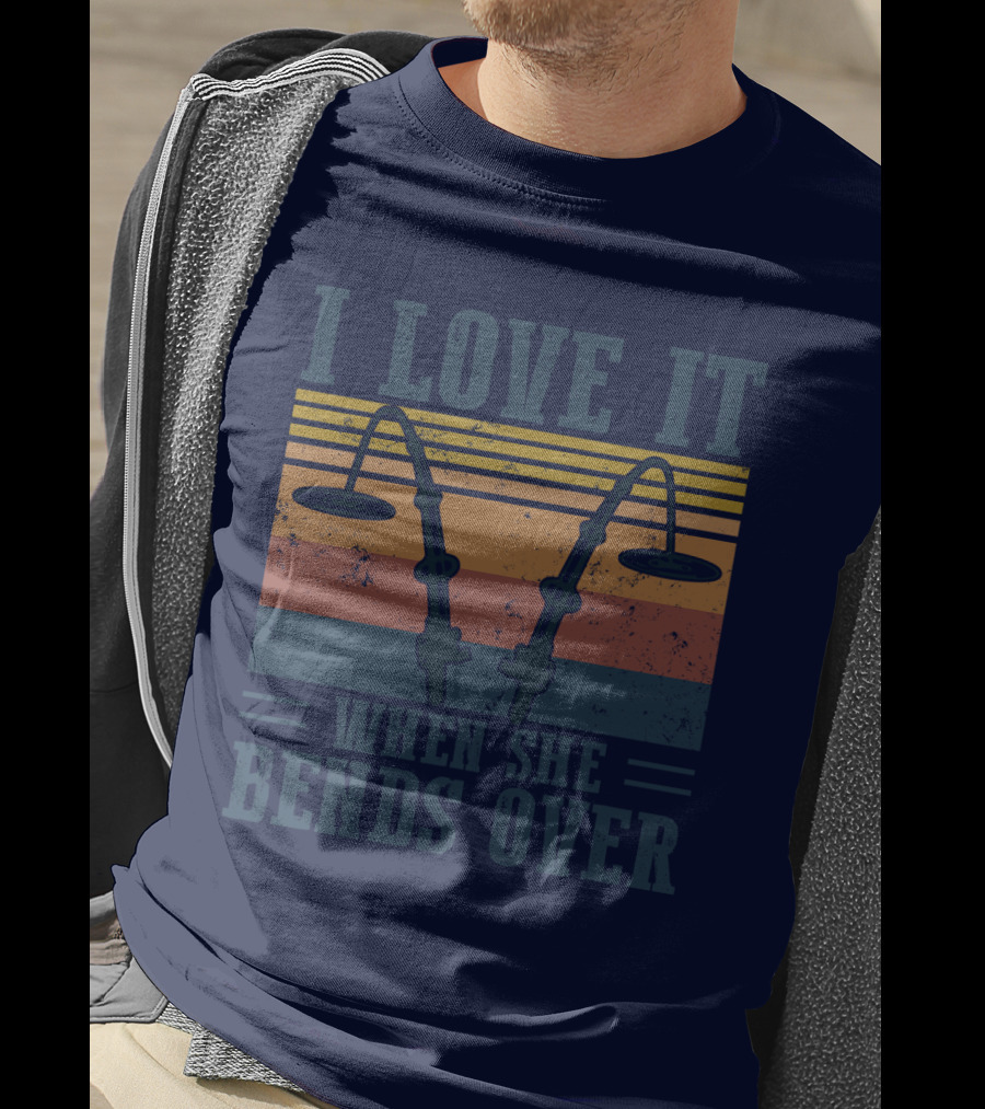 I Love It When She Bends Over Vintage Fishing Rods Retro Lines T-Shirt