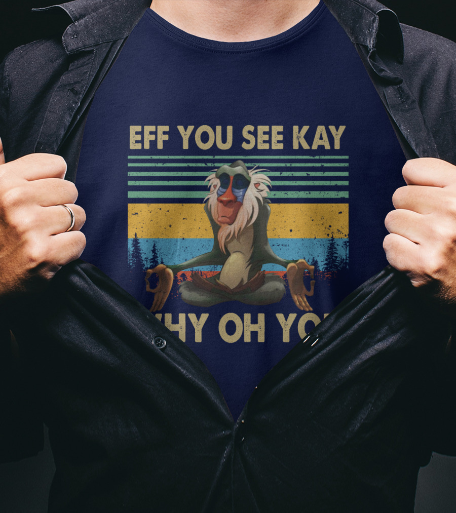 Eff You See Kay Why Oh You Monkey Yoga Vintage T-Shirt