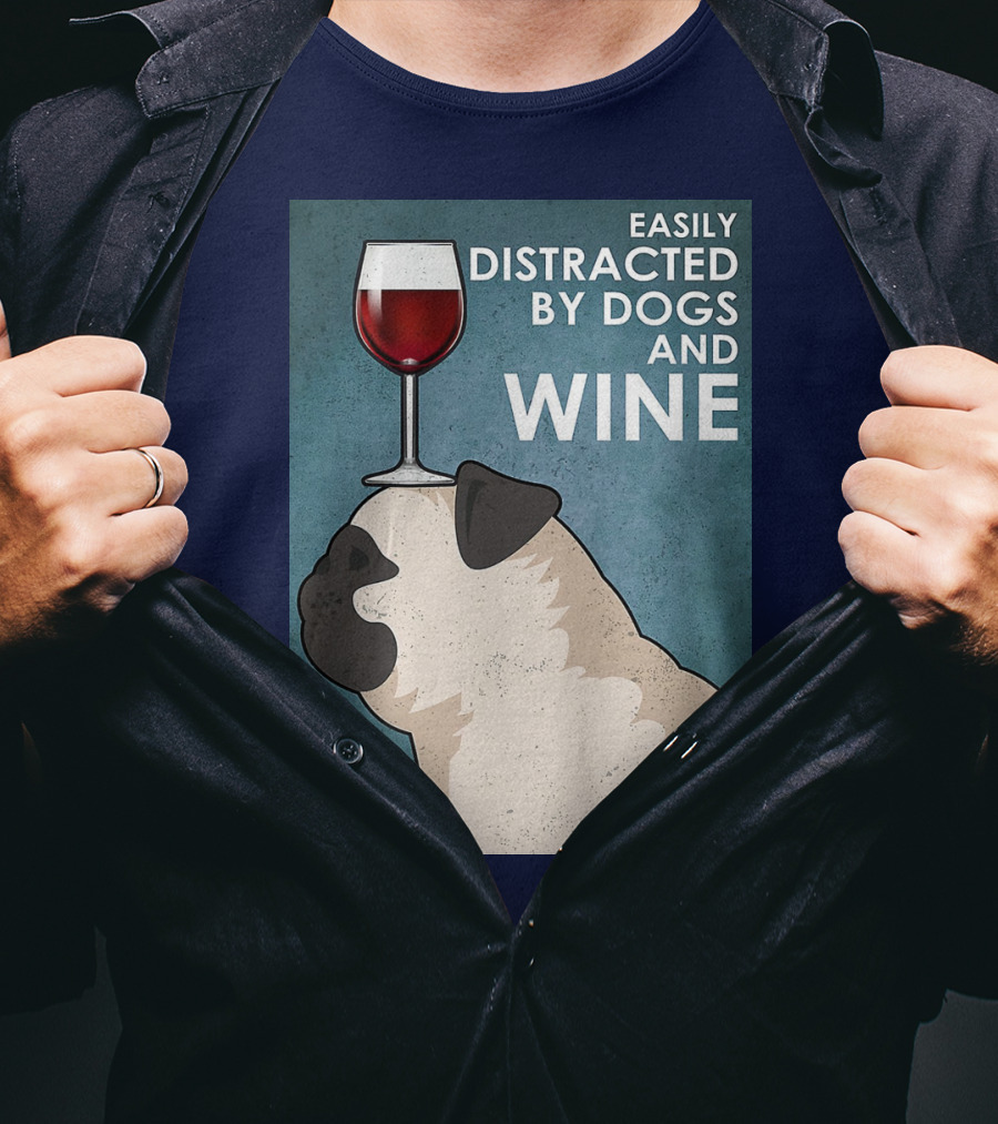Easily Distracted By Dogs And Wine Pug With Wine Glass Balancing Act T-Shirt
