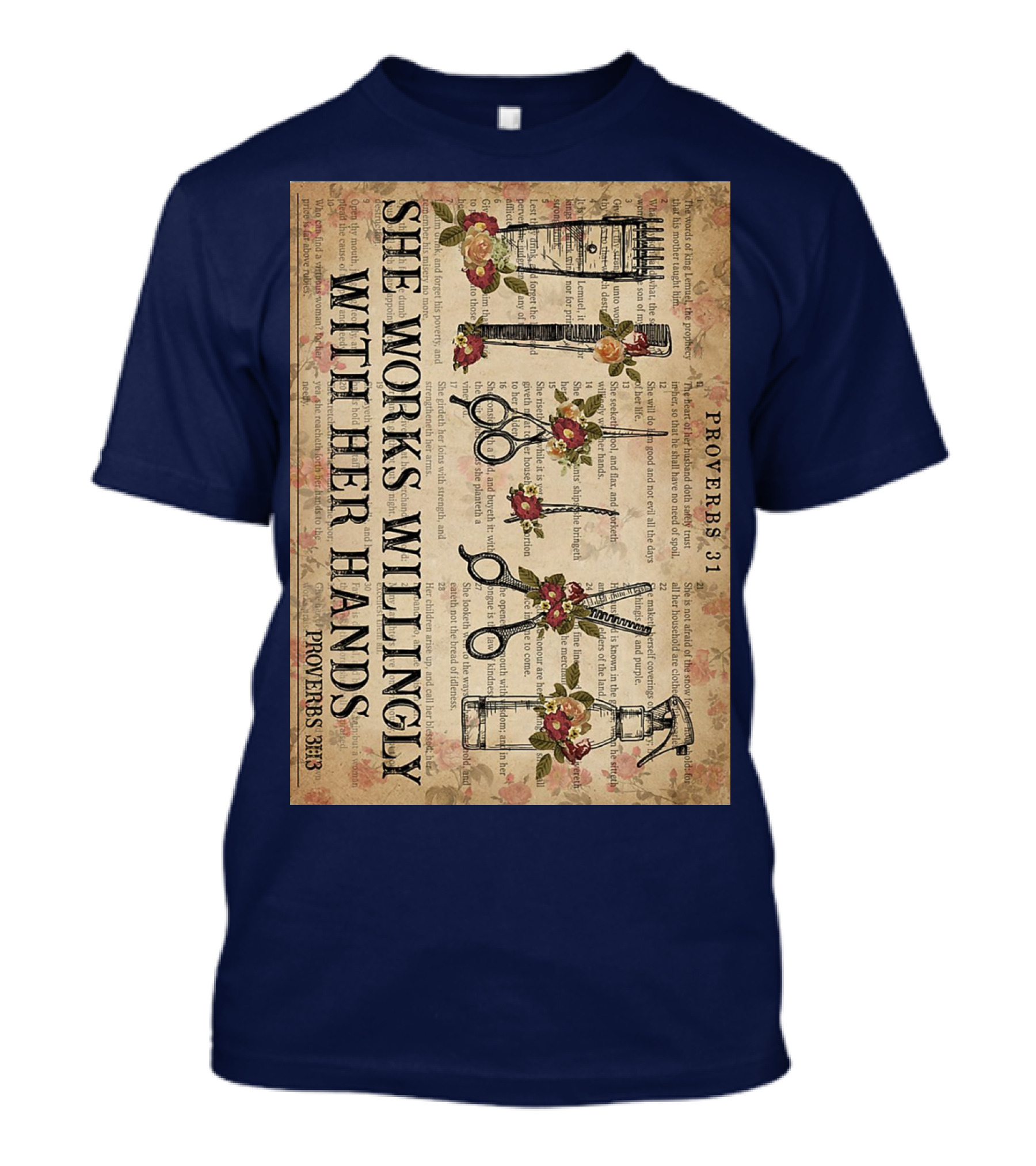 She Works Willingly With Her Hands Proverbs 31 Hair Stylist Tools And Floral Script T-Shirt
