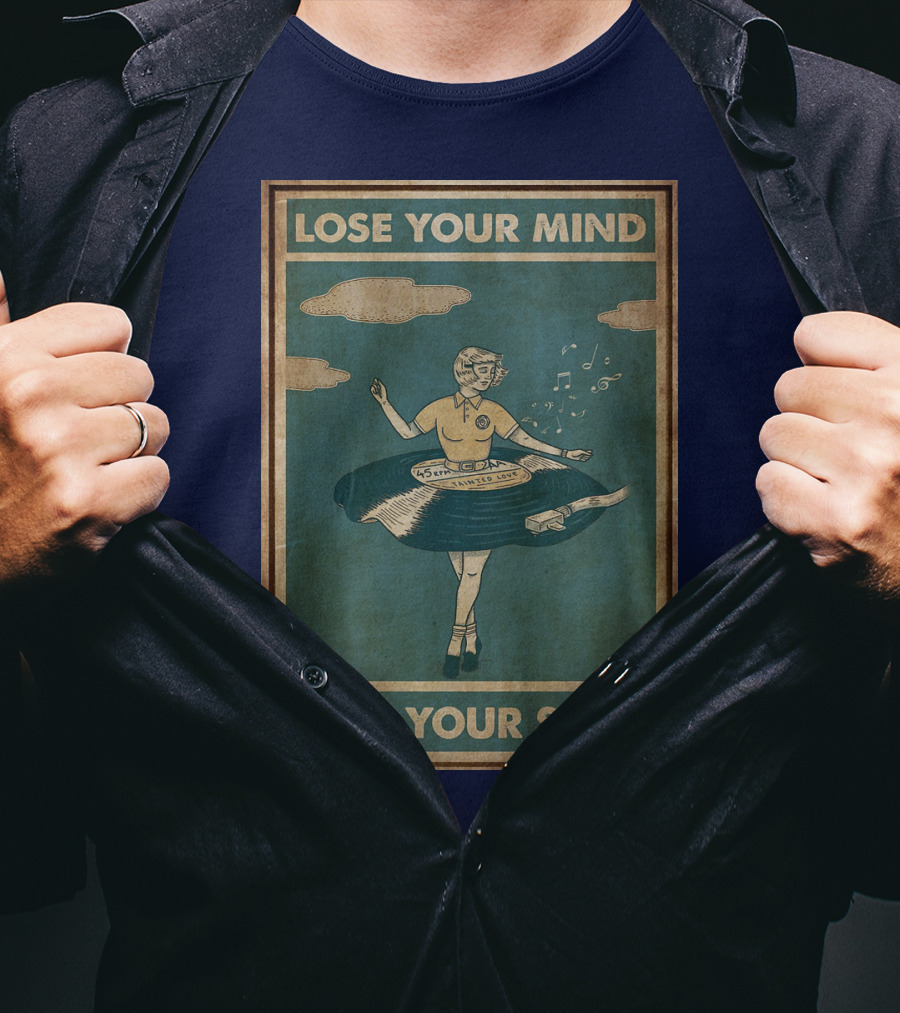 Lose Your Mind Vinyl Dress Find Your Soul Retro Music T-Shirt