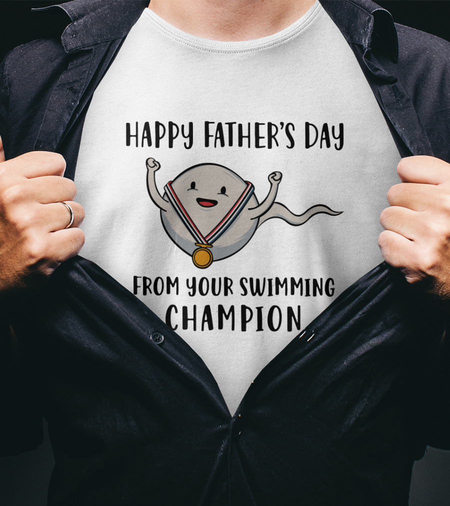 Happy Father's Day From Your Swimming Champion Champion Sperm Cartoon With Gold Medal T-Shirt