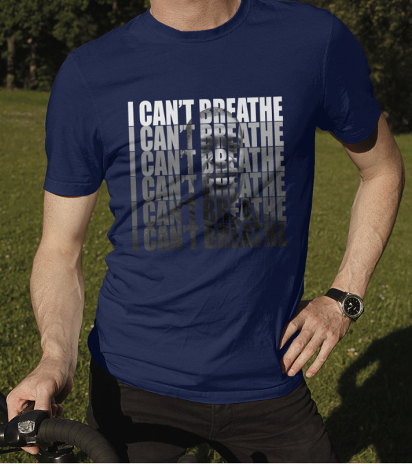 I Can't Breathe Repeated Text With Image Of George Floyd T-Shirt