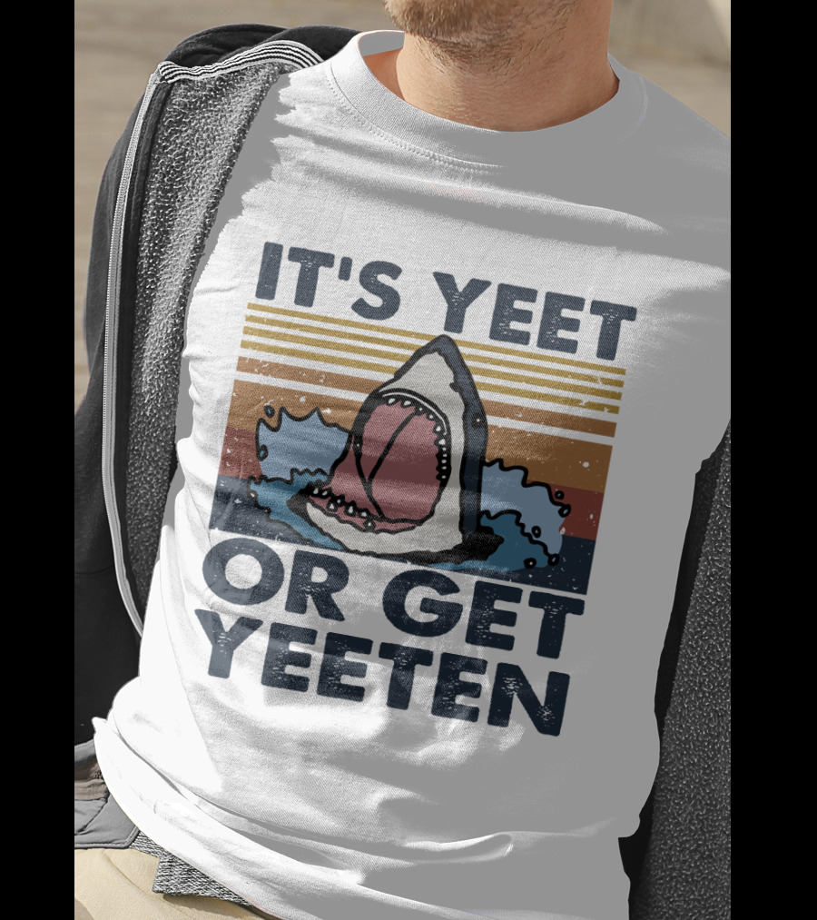 It's Yeet Or Get Yeeten Shark Retro Stripes T-Shirt