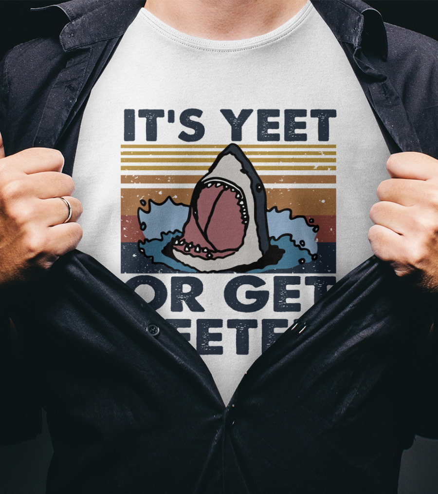 It's Yeet Or Get Yeeten Shark Retro Stripes T-Shirt
