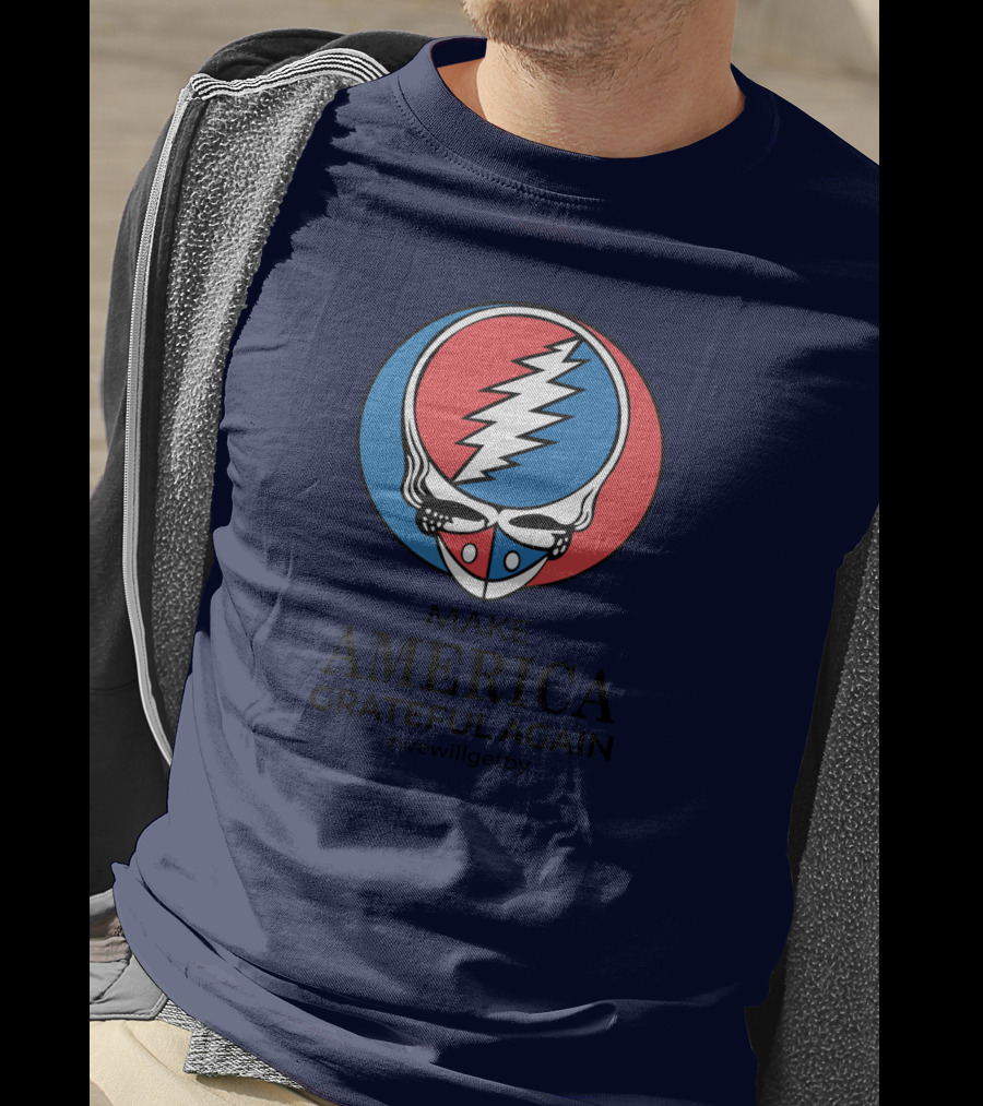 Grateful Dead Make America Grateful Again We Will Get By Steal Your Face T-Shirt