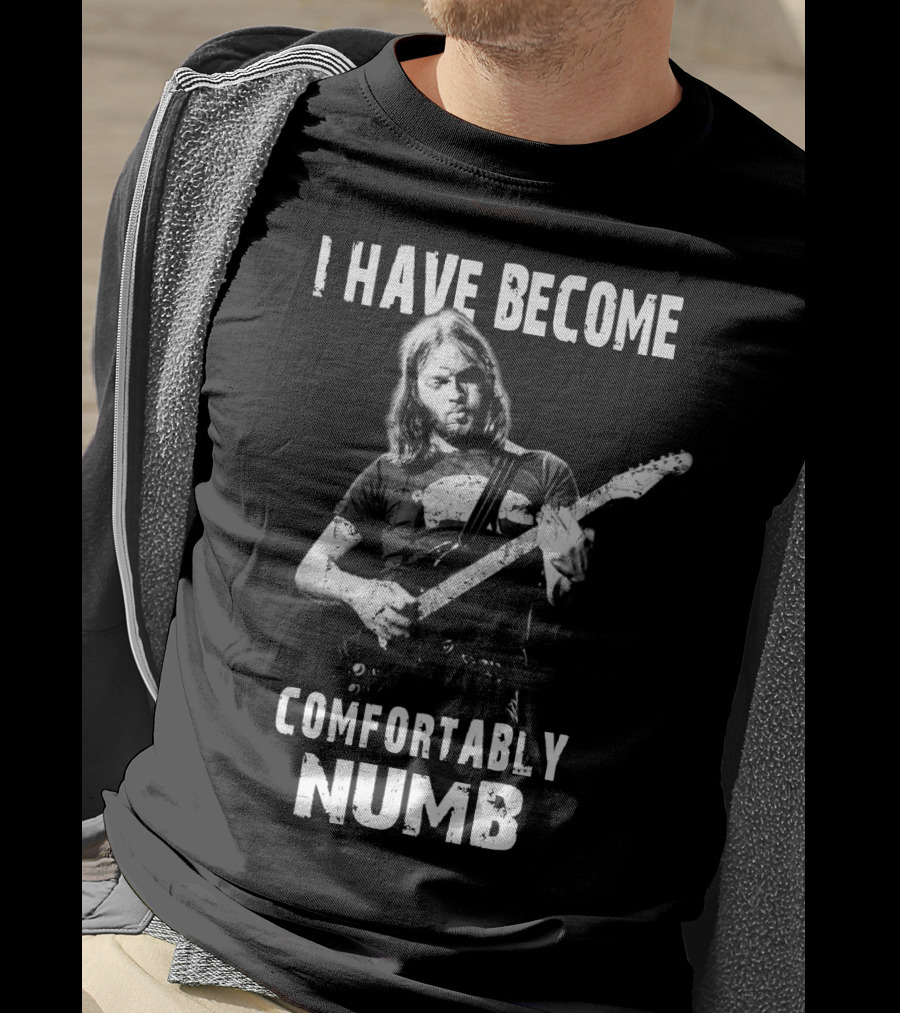 David Gilmour I Have Become Comfortably Numb Guitarist Iconic Rock Image T-Shirt