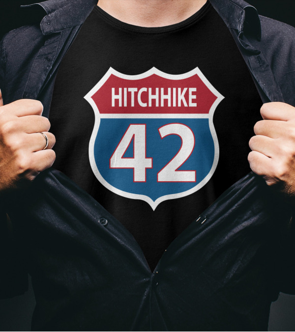 42 Hitchhike The Hitchhiker's Guide To The Galaxy Road Sign T-Shirt
