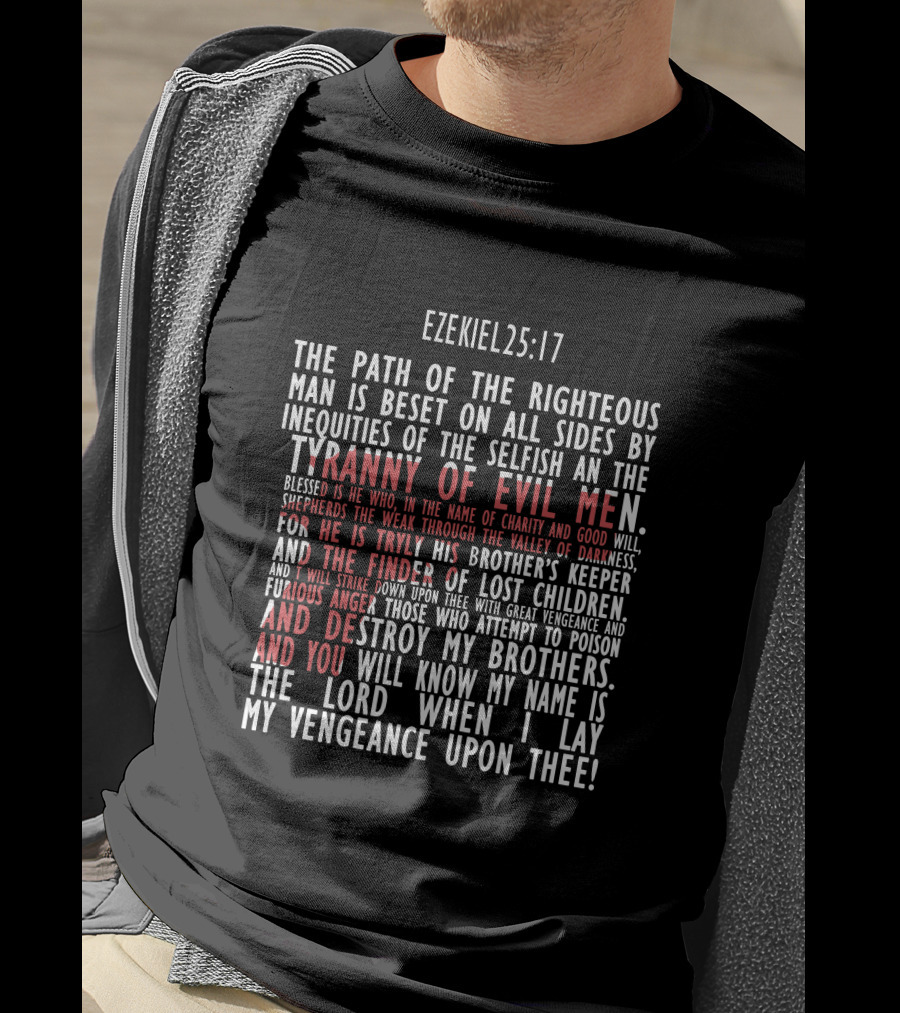 Ezekiel 25:17 Path Of The Righteous Tyranny Of Evil Men Vengeance T-Shirt