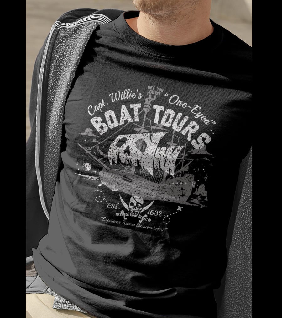 Capt. Willie's One-Eyed Boat Tours Hey You Guys Est. 1632 Experience Astoria Like Never Before T-Shirt