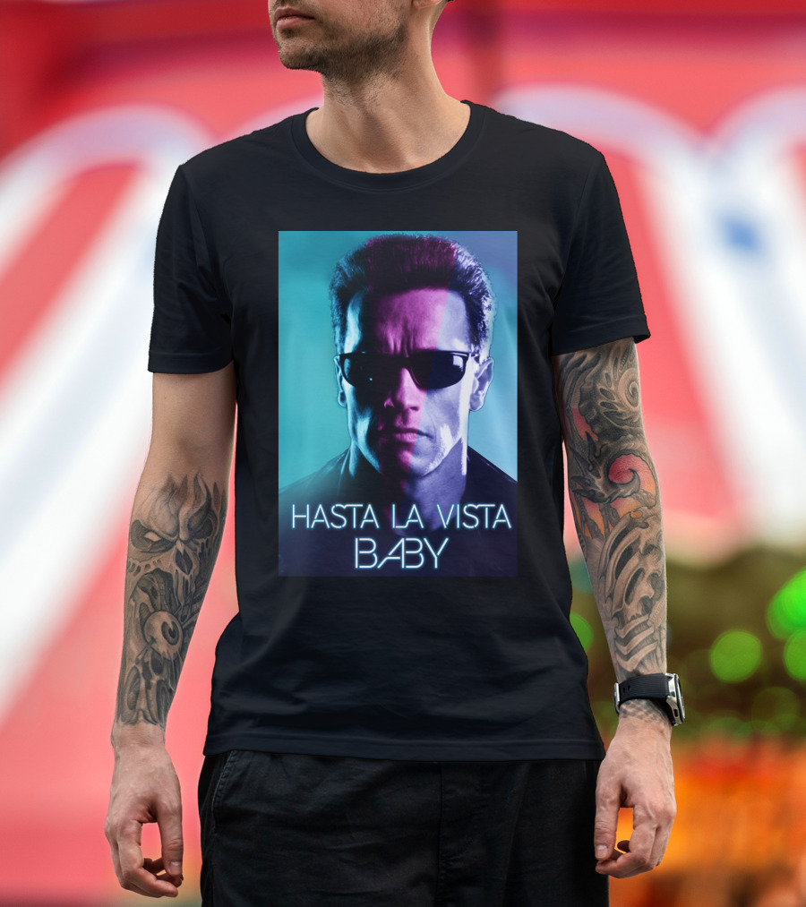 Hasta La Vista Baby Terminator Schwarzenegger Neon T-Shirt