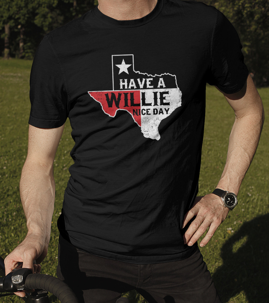 Have A Willie Nice Day Texas Flag Outline T-Shirt