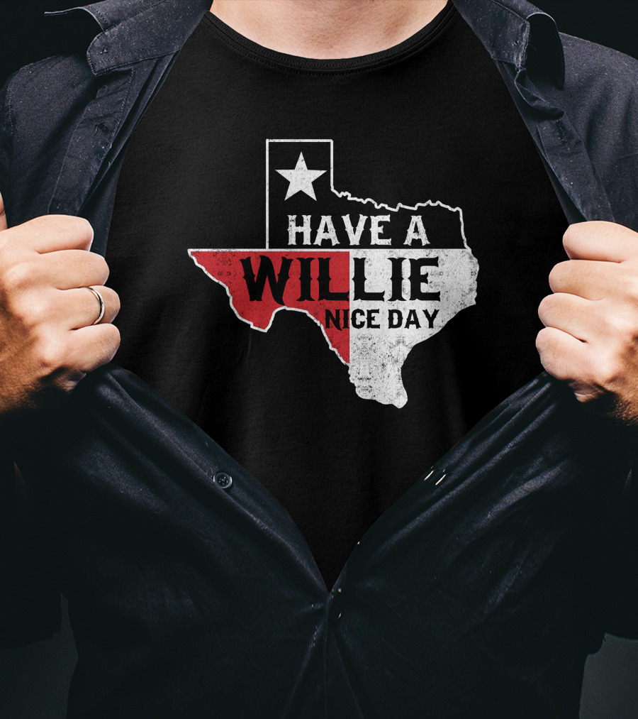 Have A Willie Nice Day Texas Flag Outline T-Shirt