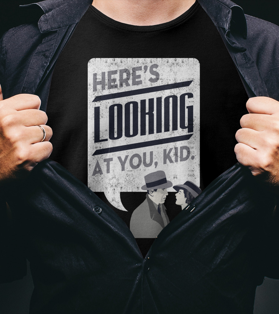 Here's Looking At You Kid Casablanca Iconic Movie Quote With Classic Film Characters T-Shirt