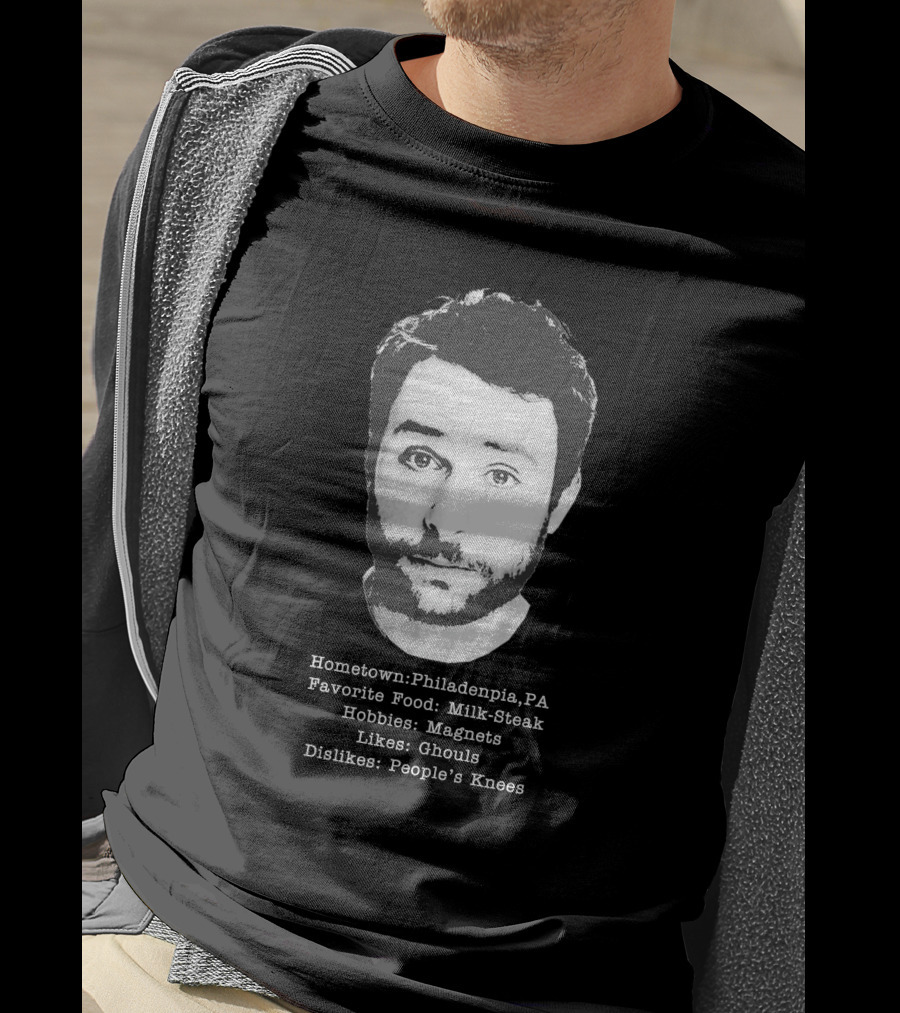 Hometown Philadelphia PA Likes Ghouls Favorite Food Milk-Steak Dislikes People's Knees T-Shirt