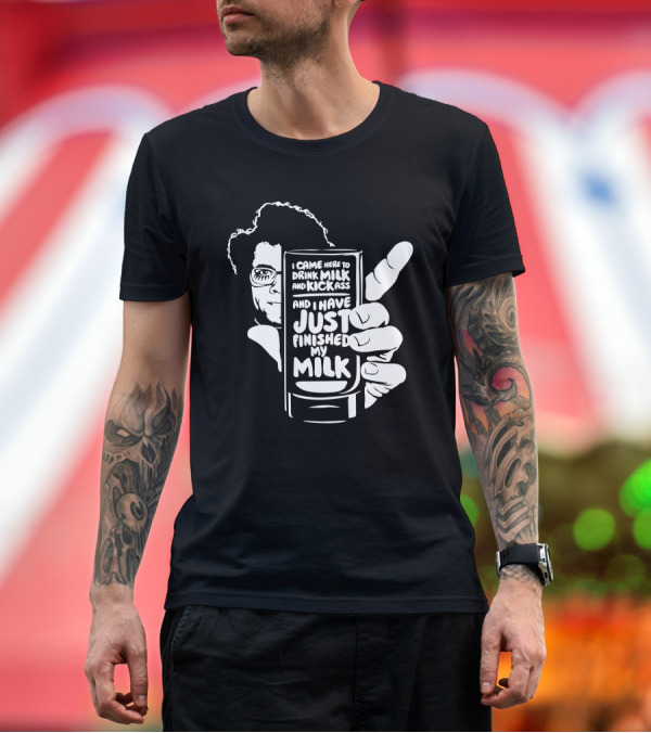 Premium T-Shirt: I Came Here to Drink Milk and Kick Ass and I Have Just Finished My Milk The IT Crowd Retro Homage T-Shirt I Came Here to Drink Milk and Kick Ass and I Have Just Finished My Milk The IT Crowd Retro Homage T-Shirt