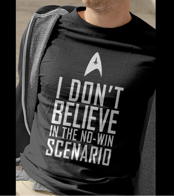 I Don't Believe In The No-Win Scenario Star Trek Starfleet Insignia T-Shirt