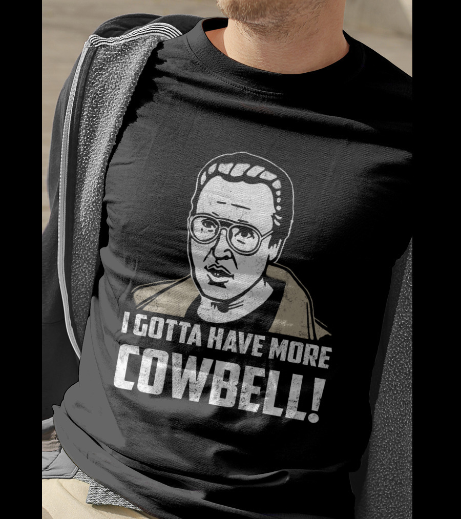 I Gotta Have More Cowbell SNL Classic Sketch Reference T-Shirt