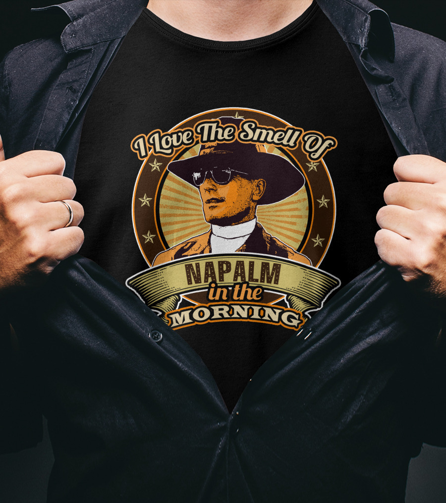 I Love The Smell Of Napalm In The Morning Apocalypse Now Vintage Military Aesthetic T-Shirt