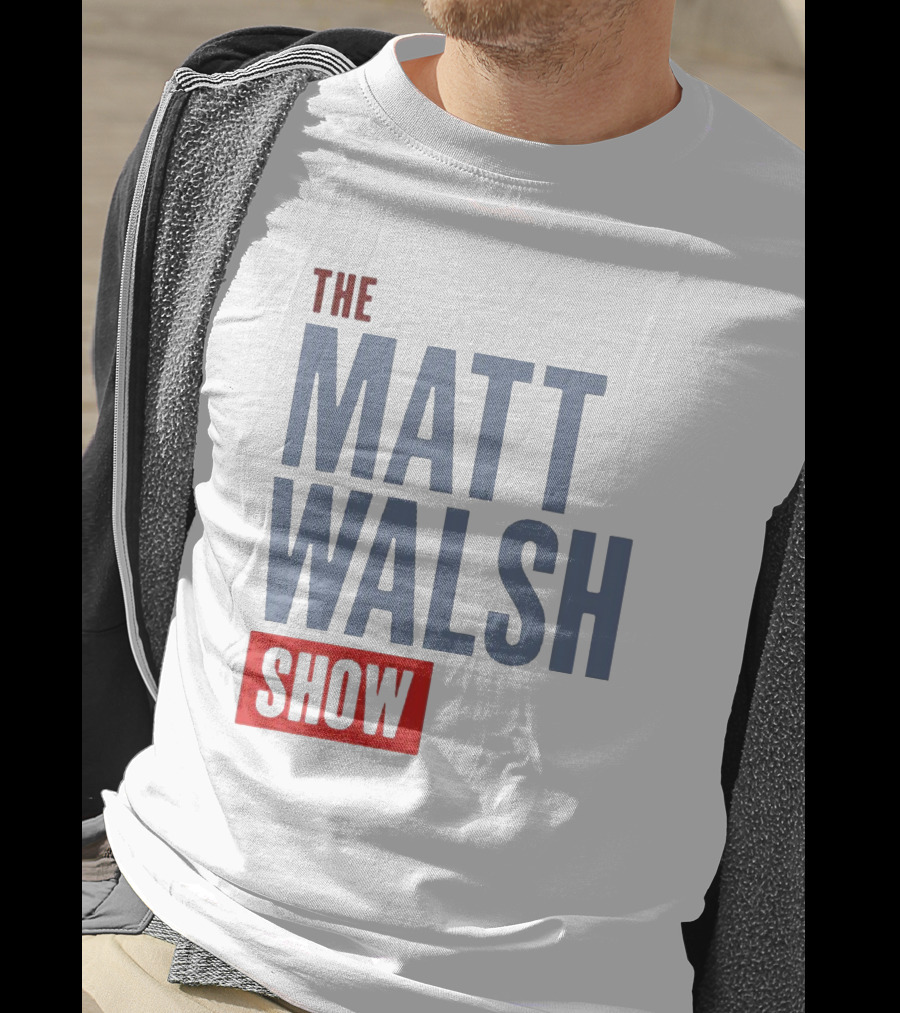 The Matt Walsh Show T-Shirt