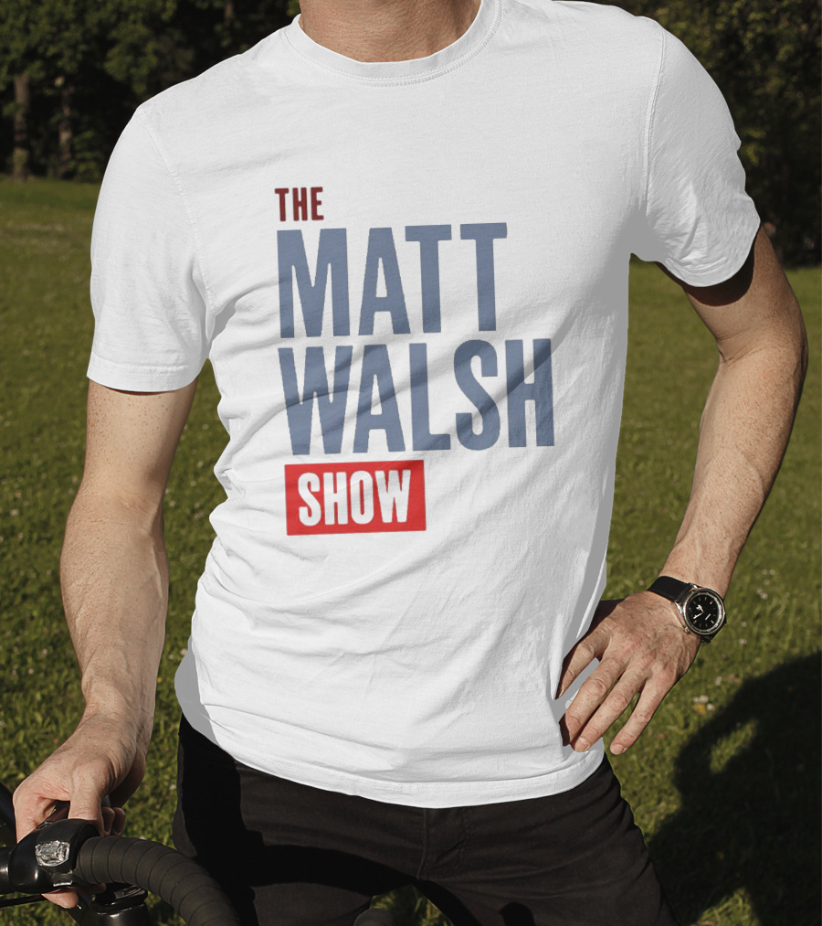 The Matt Walsh Show T-Shirt