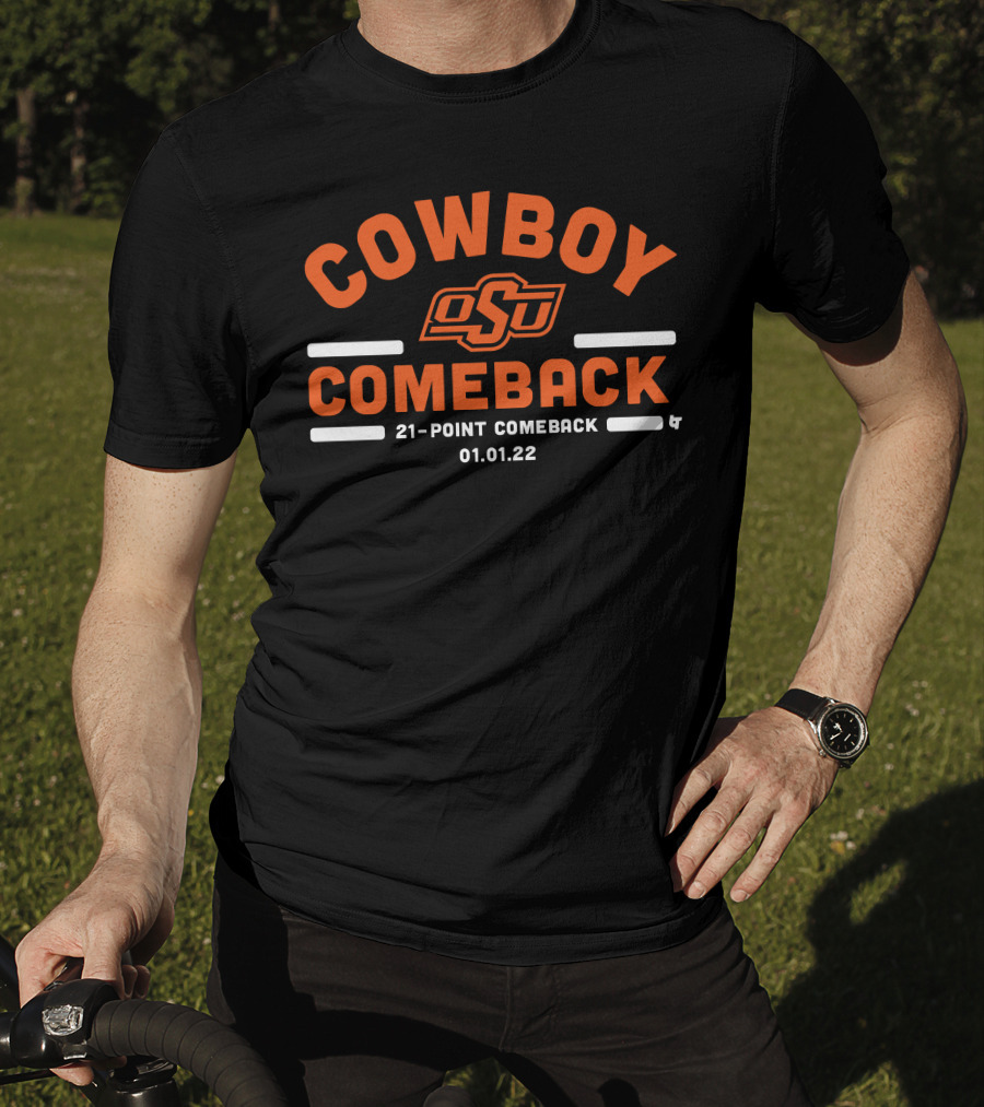 Oklahoma State Cowboy Comeback OSU 21-Point Comeback 01.01.22 T-Shirt