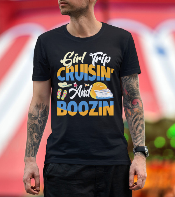 Premium T-Shirt: Girl Trip Cruisin' And Boozin' with Flip-Flops, Sun Hat, Drinks, and Cruise Ship Sunset T-Shirt Girl Trip Cruisin' And Boozin' with Flip-Flops, Sun Hat, Drinks, and Cruise Ship Sunset T-Shirt