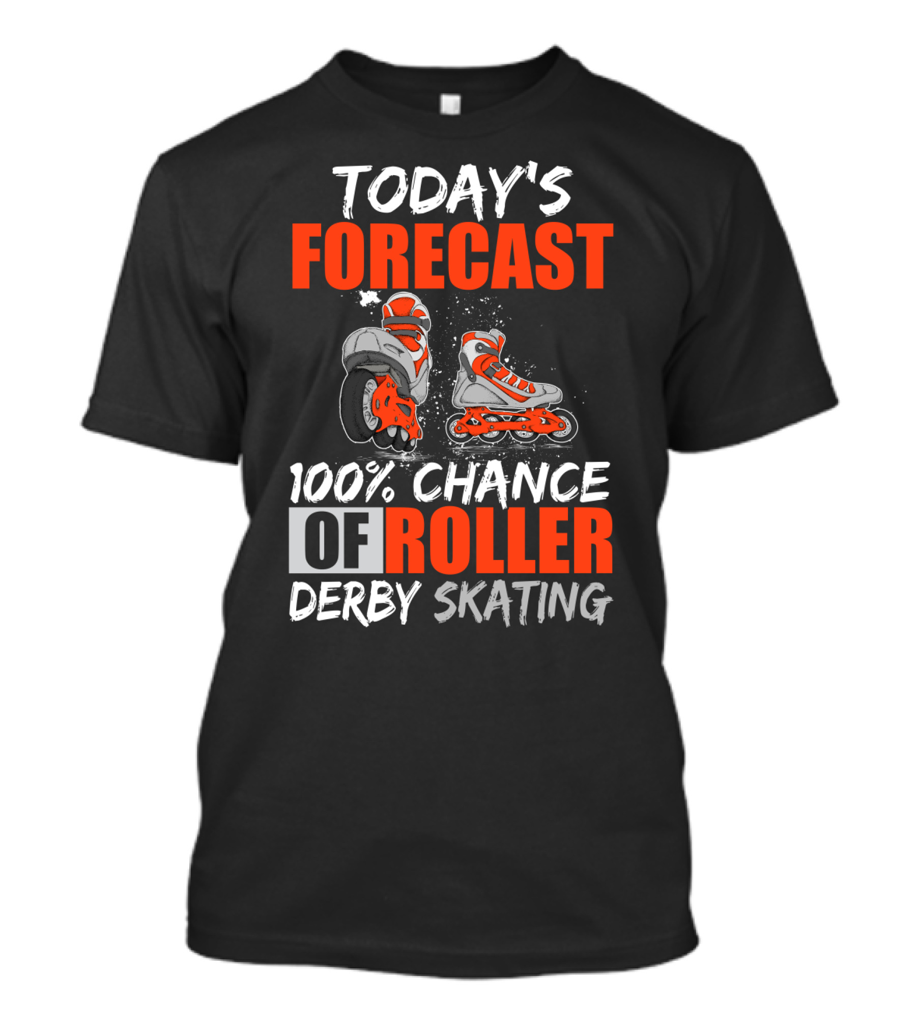 Today's Forecast 100% Chance Of Roller Derby Skating With Funny Skater T-Shirt