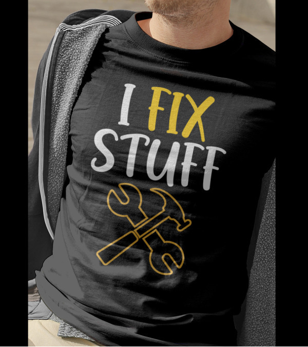 I Fix Stuff Mechanic Dad Wrench And Hammer T-Shirt