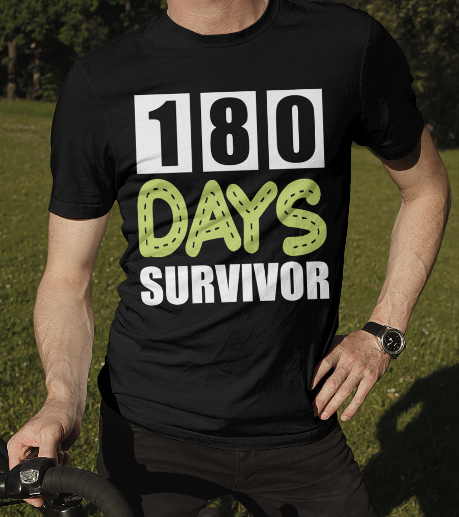 180 Days School Survivor For Teachers And Students T-Shirt