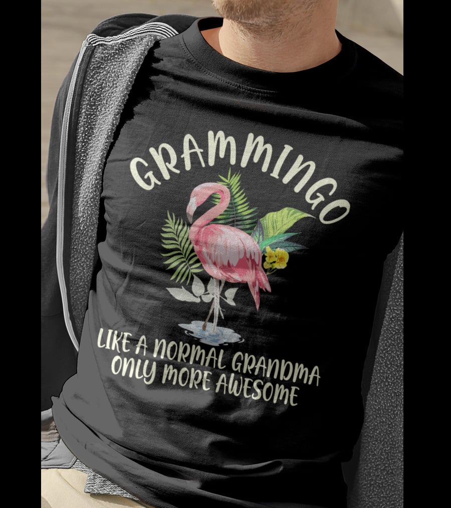 Grammingo Flamingo Like A Normal Grandma Only More Awesome Tropical T-Shirt