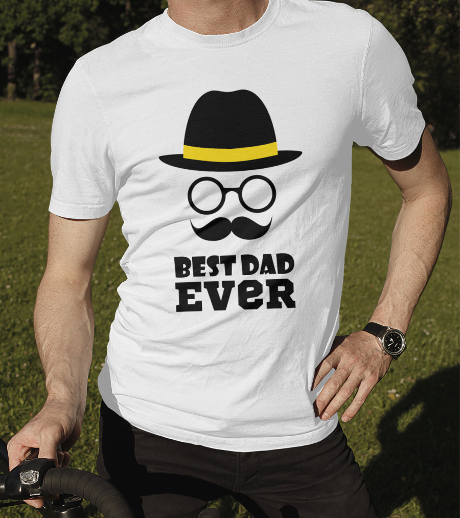 Best Dad Ever Hat Glasses Moustache T-Shirt