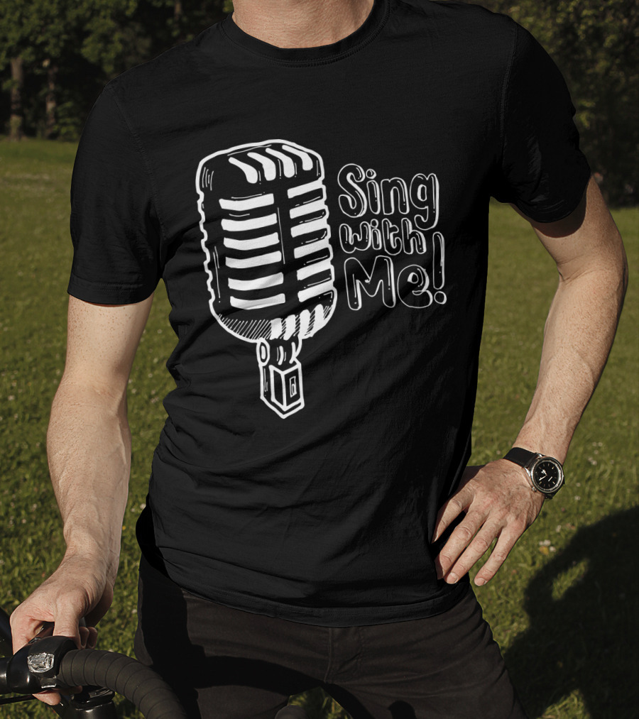 Retro Microphone Vintage Style Sing With Me T-Shirt