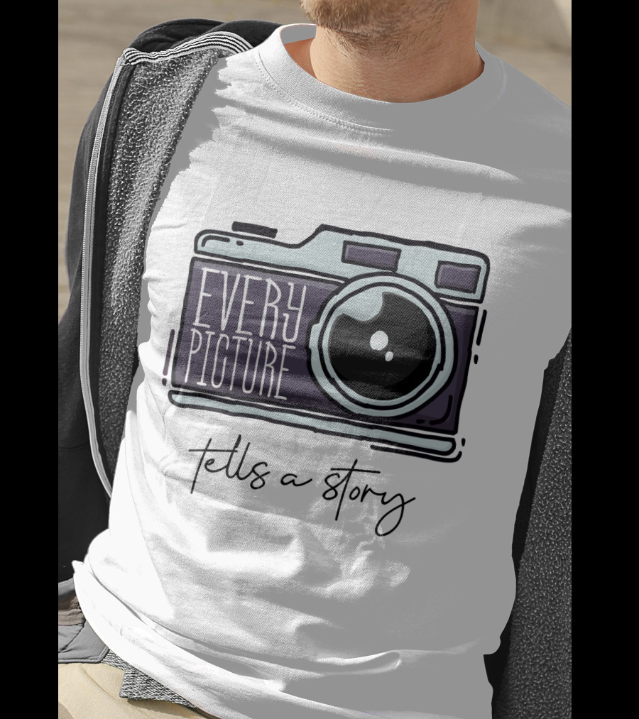 Every Picture Camera Illustration Tells A Story T-Shirt