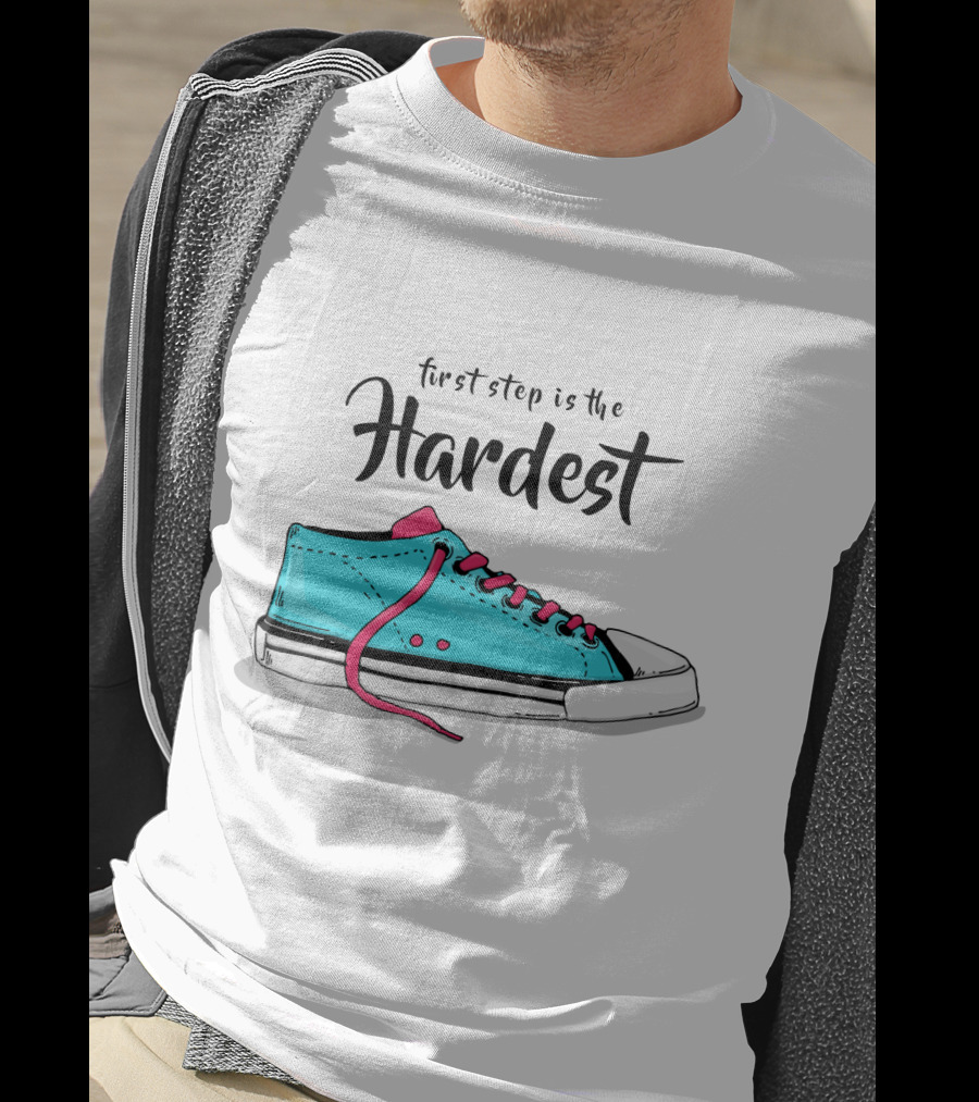 First Step Is The Hardest Blue Sneaker T-Shirt