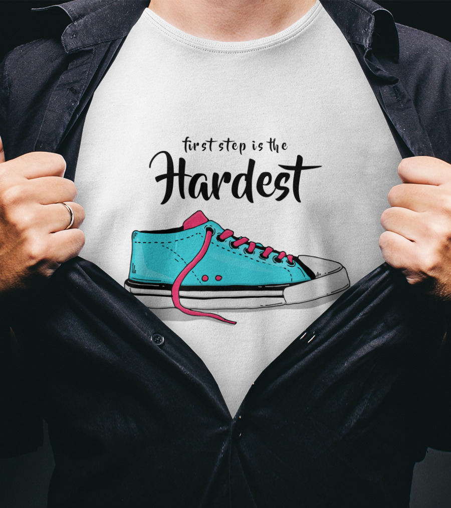 First Step Is The Hardest Blue Sneaker T-Shirt