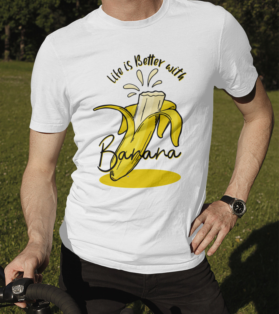 Life Is Better With Banana Humor Yellow Splash T-Shirt