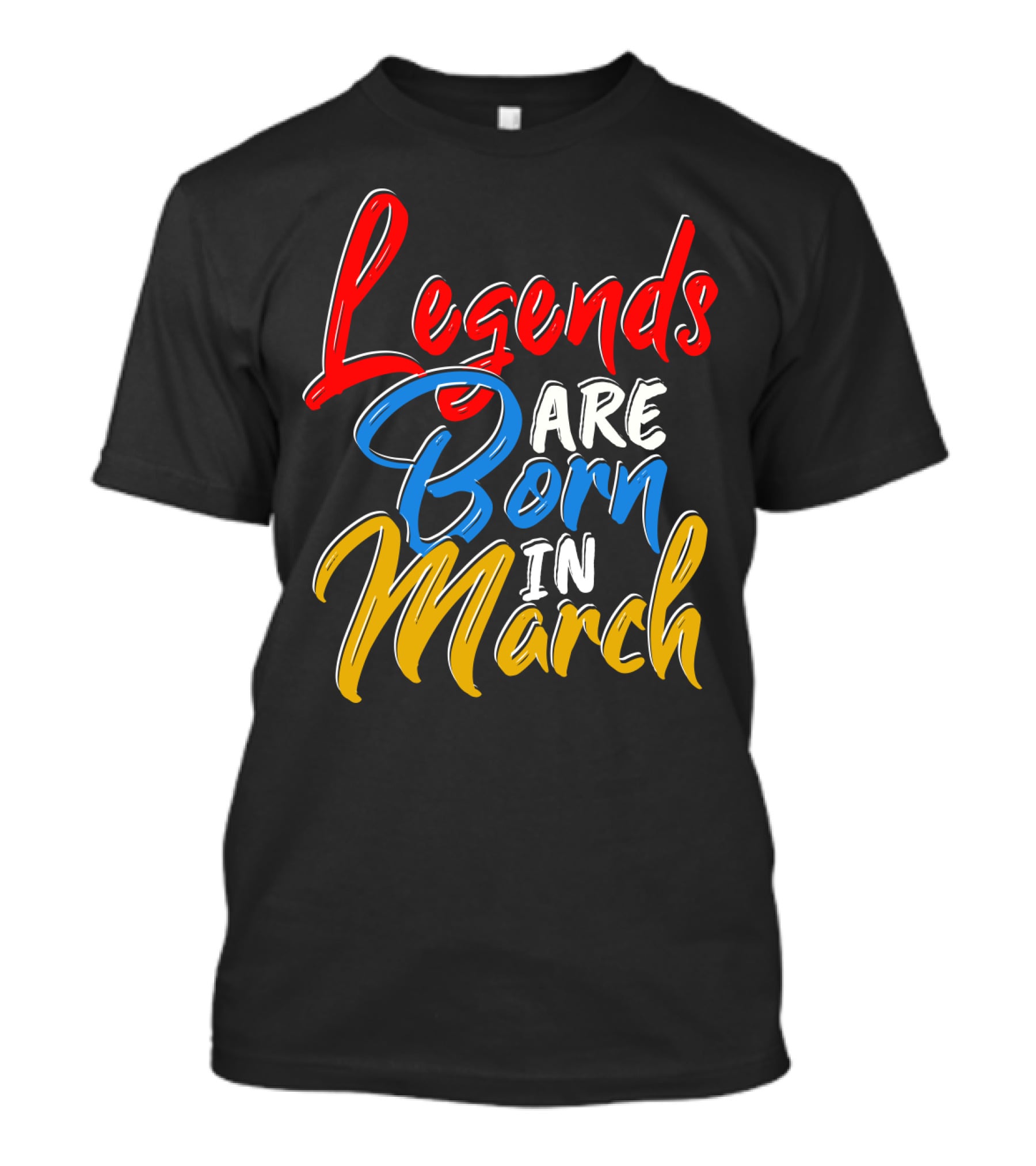 Legends Are Born In March Red Blue Yellow T-Shirt