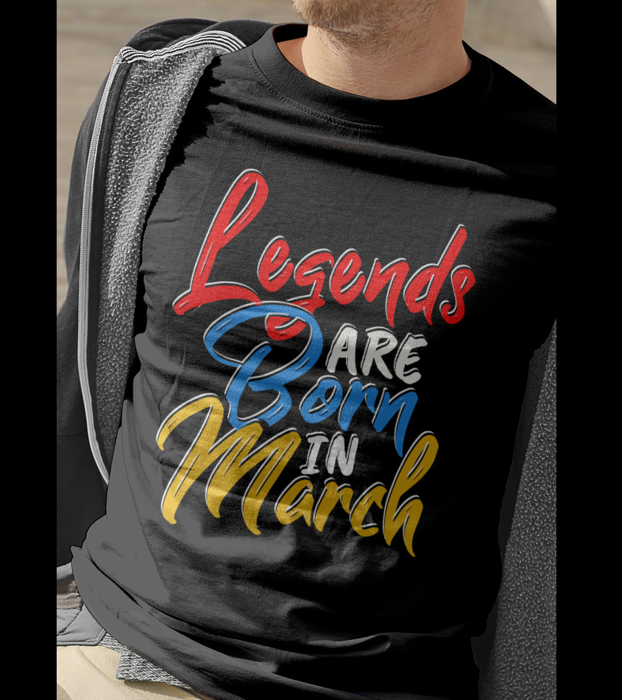 Legends Are Born In March Red Blue Yellow T-Shirt