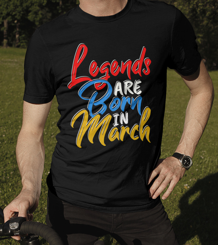 Legends Are Born In March Red Blue Yellow T-Shirt