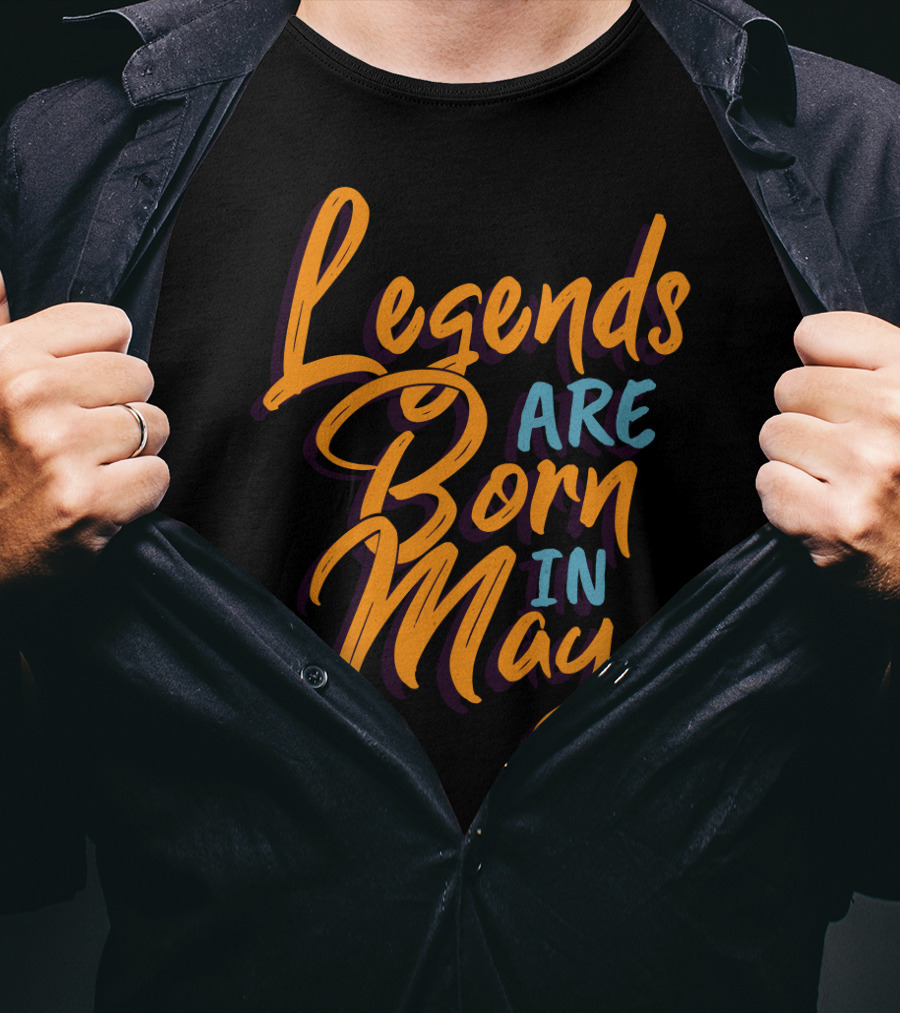 Legends Are Born In May Bold Colorful Script T-Shirt