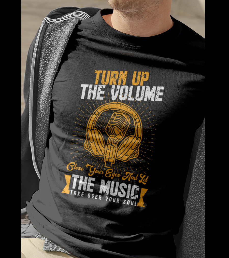 Turn Up The Volume Close Your Eyes And Let The Music Take Over Your Soul With Vintage Microphone And Headphones T-Shirt