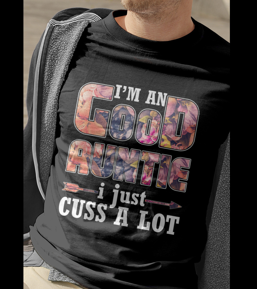 I'm An Auntie Who Cusses A Lot With Floral Pattern And Arrows T-Shirt